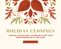 Holiday closings - the MAC Office will be closed from 13 December 2019 to 13 January 2020